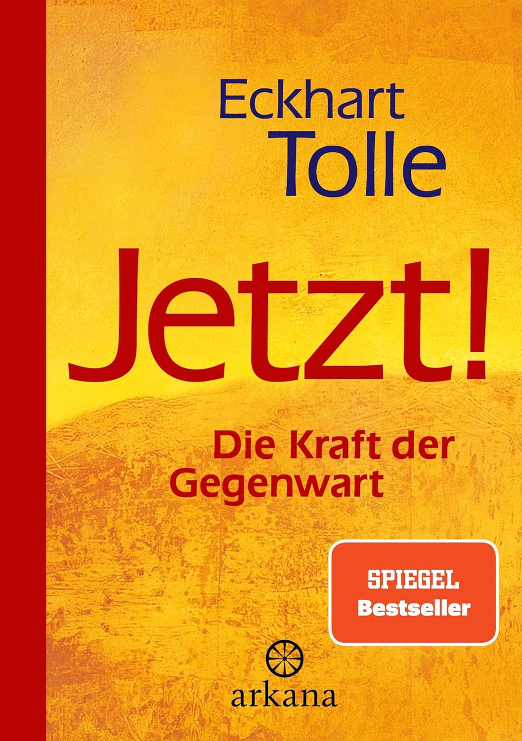 Cover: Jetzt! Die Kraft der Gegenwart